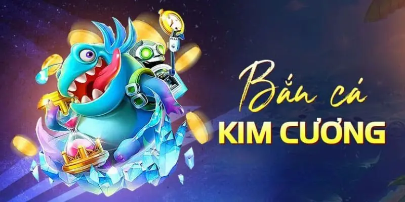 ban ca kim cuong bắn cá kim cương